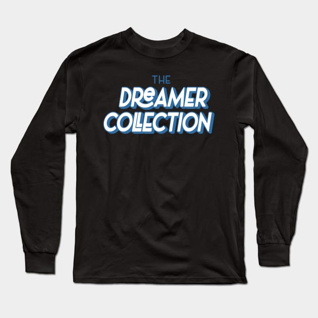 The Dreamer Collection Long Sleeve T-Shirt by Merchsides